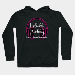 Talk Dirty for a Living Hoodie